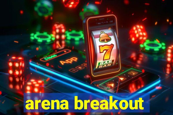 arena breakout-beta